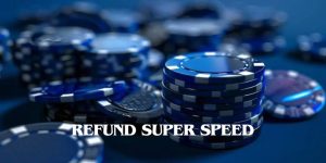 Refund super speed - Get back the bet for members